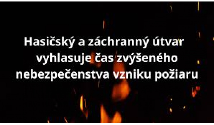 Vyhlásenie času zvýšeného nebezpečenstva vzniku požiaru