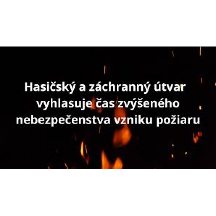 Vyhlásenie času zvýšeného nebezpečenstva vzniku požiaru
